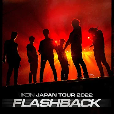 iKON JAPAN TOUR 2022 [FLASHBACK]