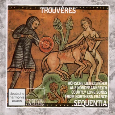 Trouvères: Courtly Love Songs From Northern France