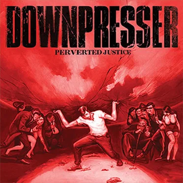 Perverted Justice by Downpresser - album cover
