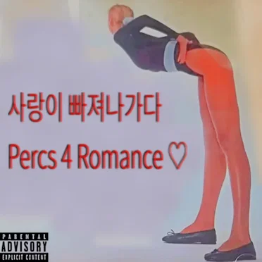 Percs 4 Romance by Drainage of Love - album cover