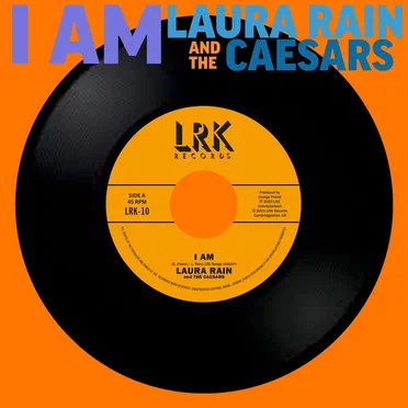 I Am by Laura Rain and the Caesars - album cover