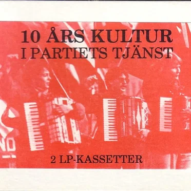 10 års kultur i partiets tjänst by Various Artists - album cover