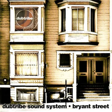 Bryant Street by Dubtribe Sound System - album cover