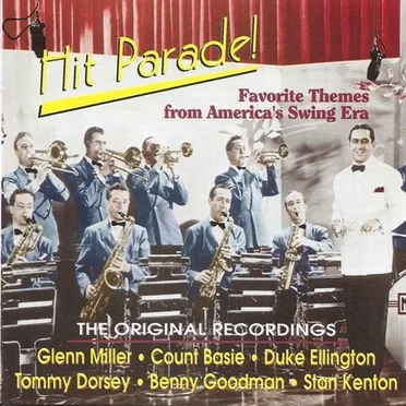 Hit Parade!: Favorite Themes from America’s Swing Era by Various Artists - album cover