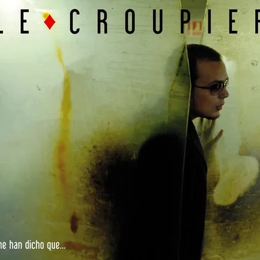 Me han dicho que... by Le Croupier - album cover