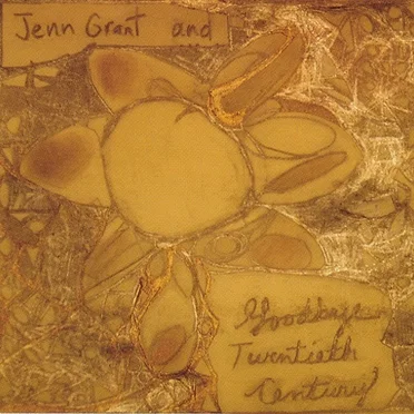 Jenn Grant and Goodbye Twentieth Century