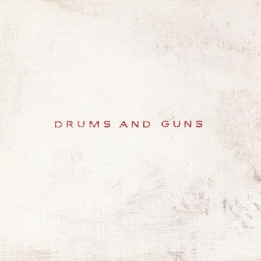 Drums and Guns