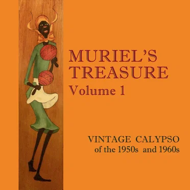 Muriel's Treasure, Vol. 1: Vintage Calypso from the 1950s & 1960s by Various Calypsonians - album cover