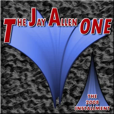 The 2008 Installment by The Jay Allen One - album cover