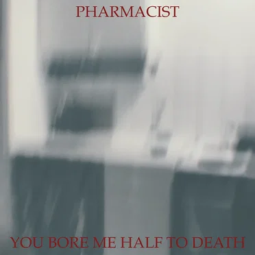 You Bore Me Half to Death