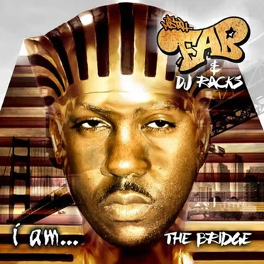 I Am the Bridge by Mistah F.A.B. - album cover
