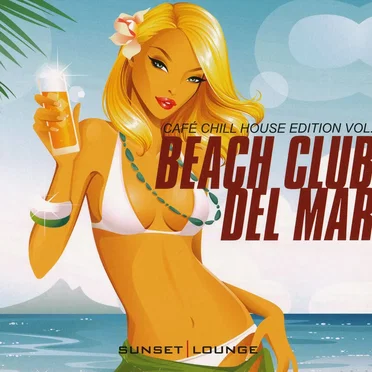 Beach Club del Mar: Café Chill House Edition, Vol. 3 by Various Artists - album cover