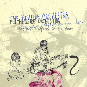 Leave Your Weapons at the Door by The Hellfire Orchestra - album cover
