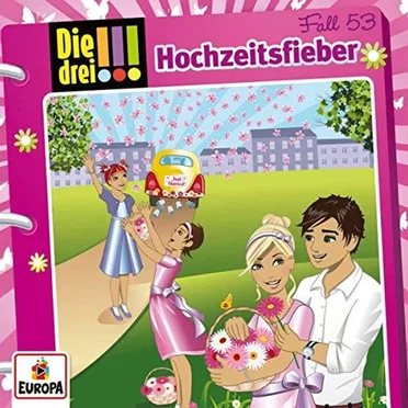 Die drei !!! Fall 53: Hochzeitsfieber by Die drei !!! - album cover