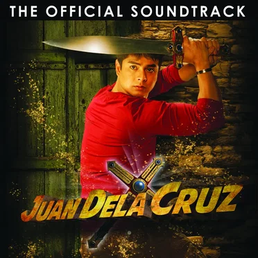 Juan Dela Cruz (Original Motion Picture Soundtrack) by Various Artists - album cover