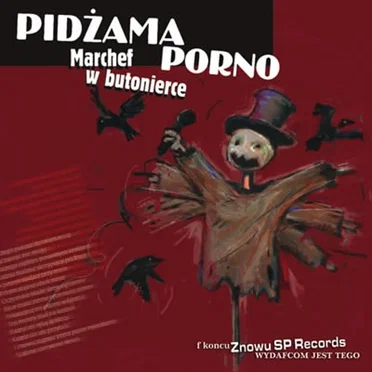 Marchef w butonierce by Pidżama Porno - album cover