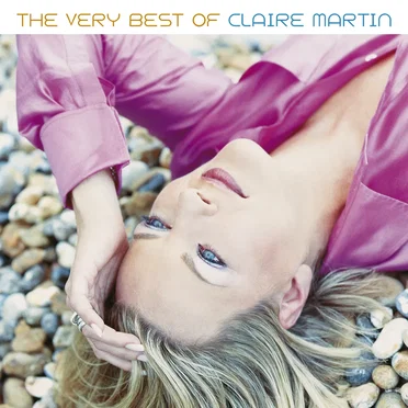 Every Now and Then: The Very Best of Claire Martin