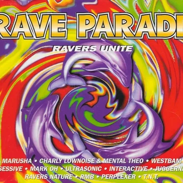 Rave Parade: Ravers Unite by Various Artists - album cover