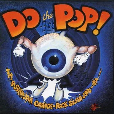 Do the Pop! The Australian Garage-Rock Sound 1976-1987 by Various Artists - album cover