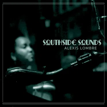 Southside Sounds by Alexis Lombre - album cover