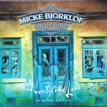 Twentyfive Live at Blues Baltica by Micke Bjorklof & Blue Strip - album cover