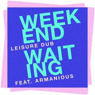 Weekend Waiting