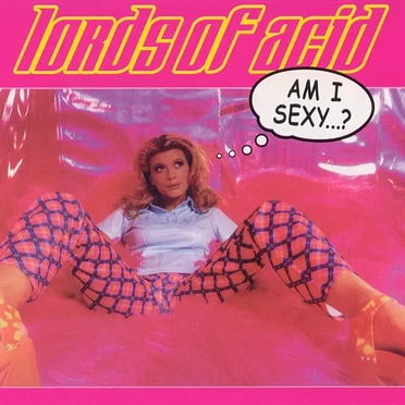 Am I Sexy..? by Lords of Acid - album cover
