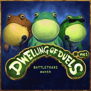 Dwelling of Duels 2015-04: Battletoads Month