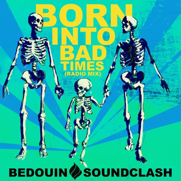 Born Into Bad Times (radio mix)
