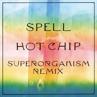 Spell (Superorganism remix)