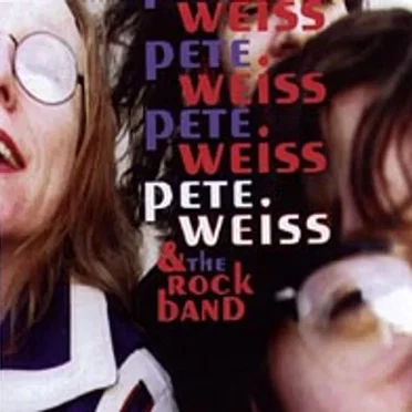 Pete Weiss & The Rock Band by Pete Weiss & the Rock Band - album cover