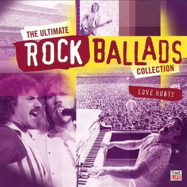 The Ultimate Rock Ballads Collection: Love Hurts by Various Artists - album cover