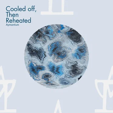 Cooled off, Then Reheated