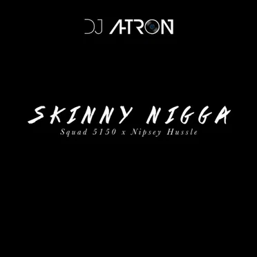 Skinny Nigga by DJ A-Tron - album cover