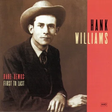 Hank Williams Rare Demos: First to Last