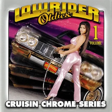 Lowrider Oldies: Cruisin Chrome Series, Volume 1 by Various Artists - album cover