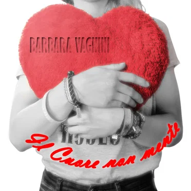 Il cuore non mente by Barbara Vagnini - album cover