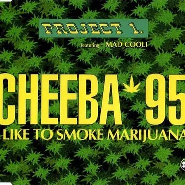 Cheeba '95: I Like to Smoke Marijuana