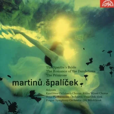 Spaliček / The Spectre's Bride / The Romance of the Dandelions / The Primrose
