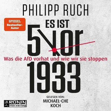 Es ist 5 vor 1933: Was die AfD vorhat – und wie wir sie stoppen by Philipp Ruch - album cover
