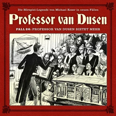 Professor van Dusen, Neuer Fall 26: Professor van Dusen bietet mehr by Michael Koser - album cover