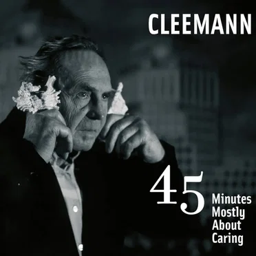 45 Minutes Mostly About Caring by Cleemann - album cover