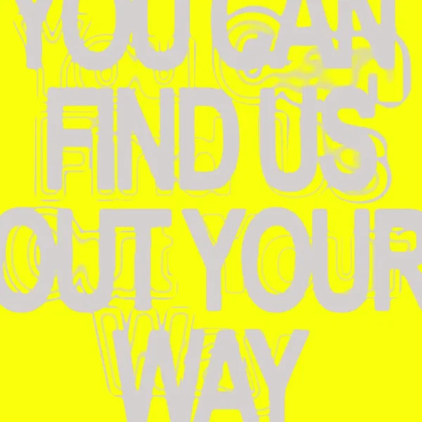 You Can Find Us Out Your Way