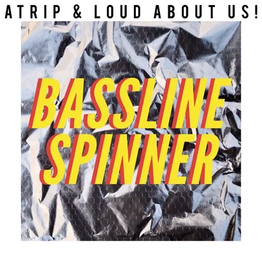 Bassline Spinner
