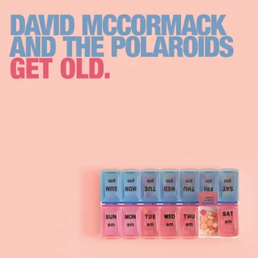 Get Old by David McCormack and The Polaroids - album cover