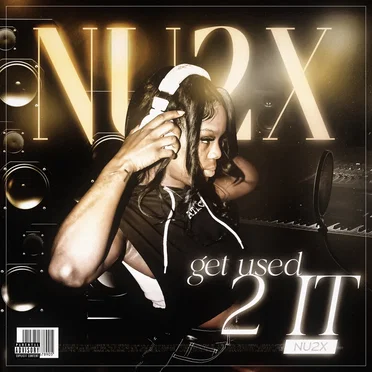 Get Used 2 It by Nu2x - album cover