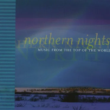 Northern Nights: Music From the Top of the World by Various Artists - album cover