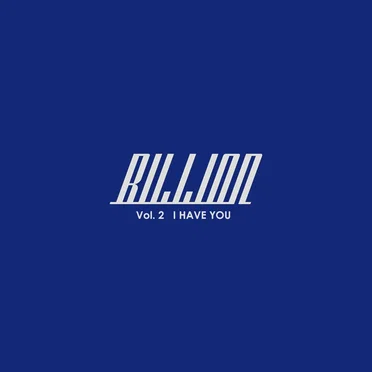 I HAVE YOU by Billion - album cover