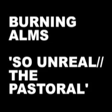 SO UNREAL // THE PASTORAL