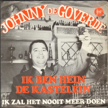 Ik ben Hein de kastelein / Ik zal het nooit meer doen